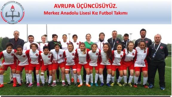 Kız Futbol Takımımız Avrupa Üçüncüsü