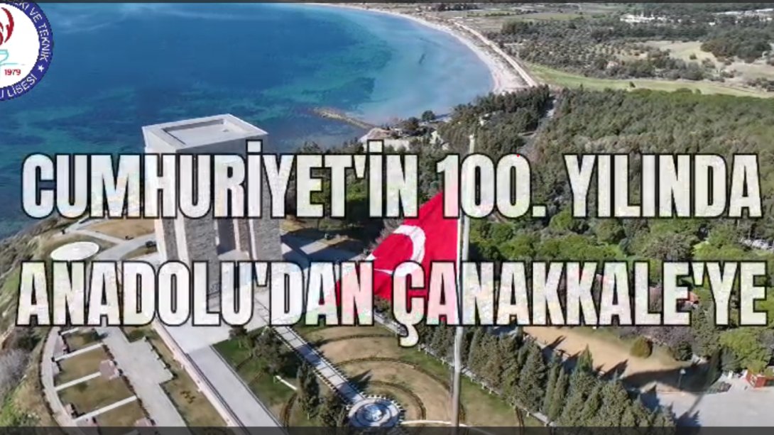 Cumhuriyetin 100.Yılında Anadolu'dan Çanakkale'ye