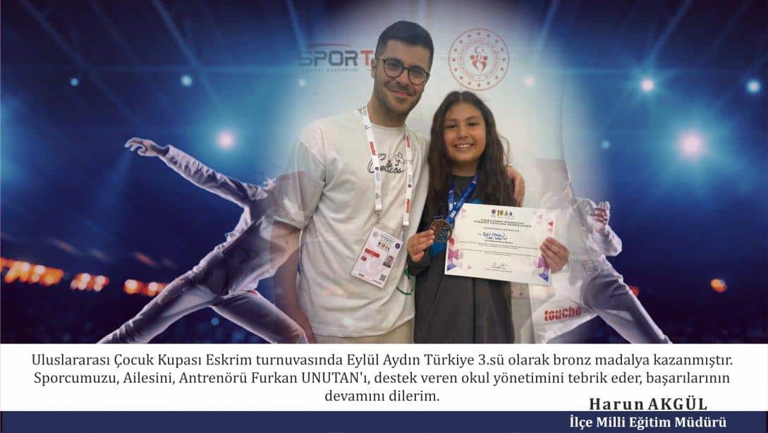 Uluslararası Çocuk Kupası Eskrim turnuvasında Eylül Aydın Türkiye 3.sü 