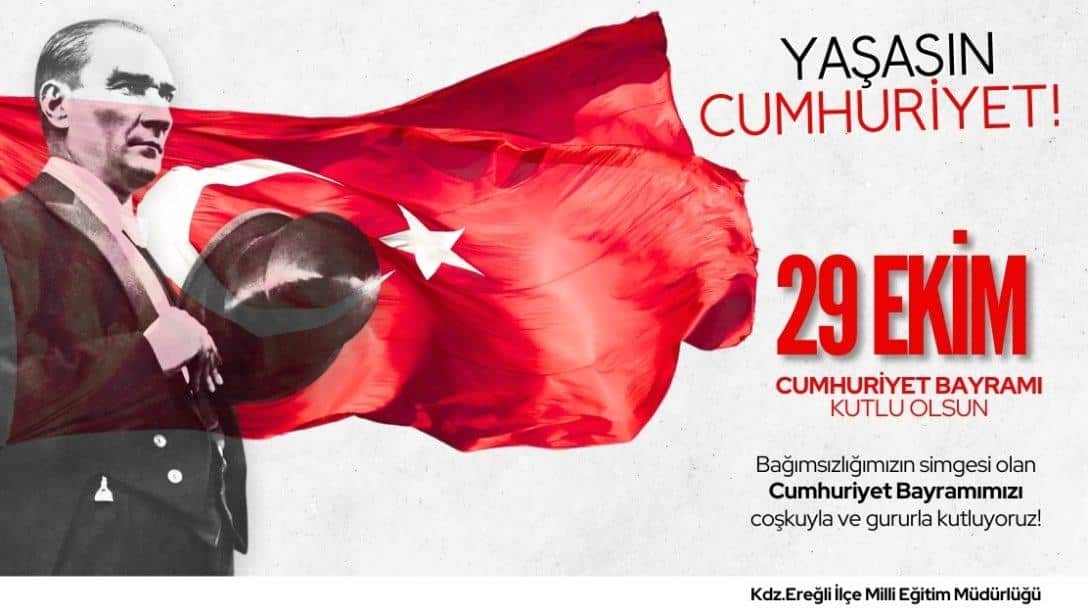 Cumhuriyet Bayramımız Kutlu Olsun...